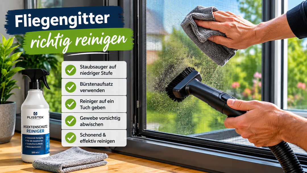 Fliegengitter reinigen: Die richtige Pflege für langlebigen Insektenschutz - Plisstek